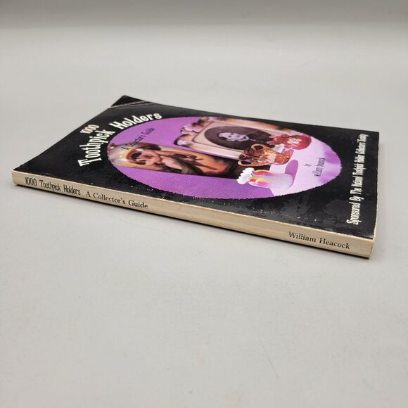 1000 Toothpick Holders A Collectors Guide By William Heacock Paperback - Picture 3 of 8